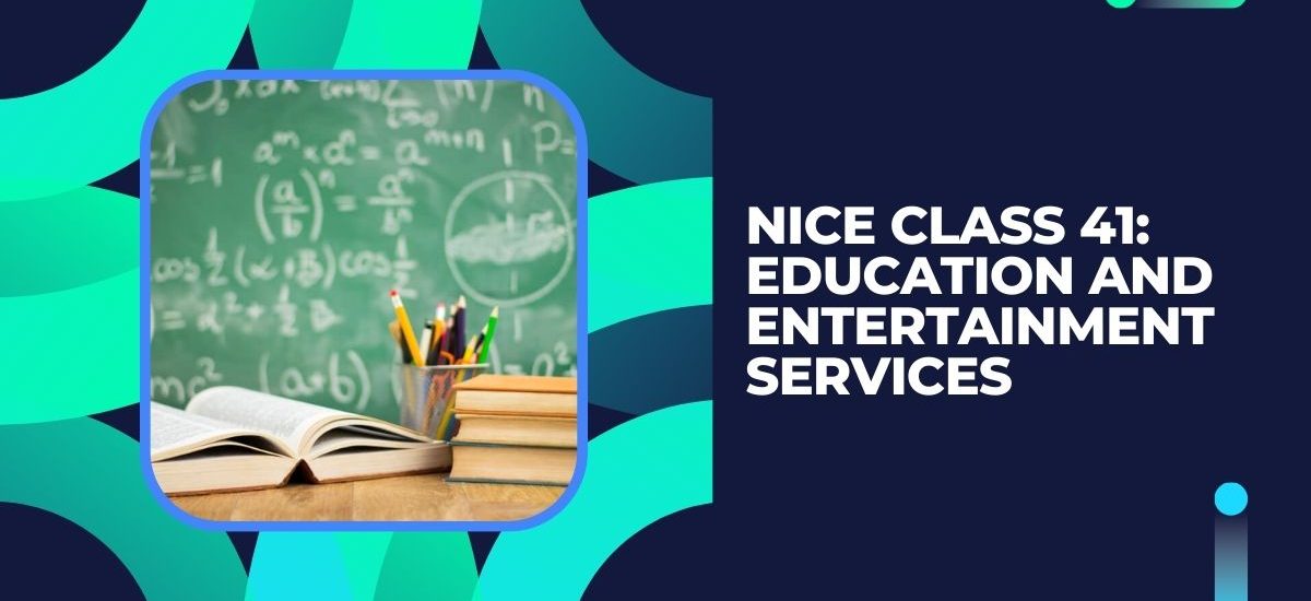 Nice Class 41: Education and Entertainment Services